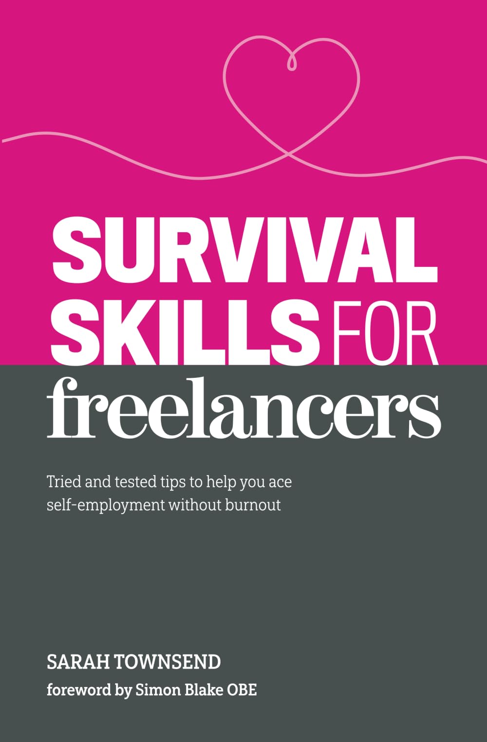 Survival Skills for Freelancers: Tried and Tested Tips to Help Y