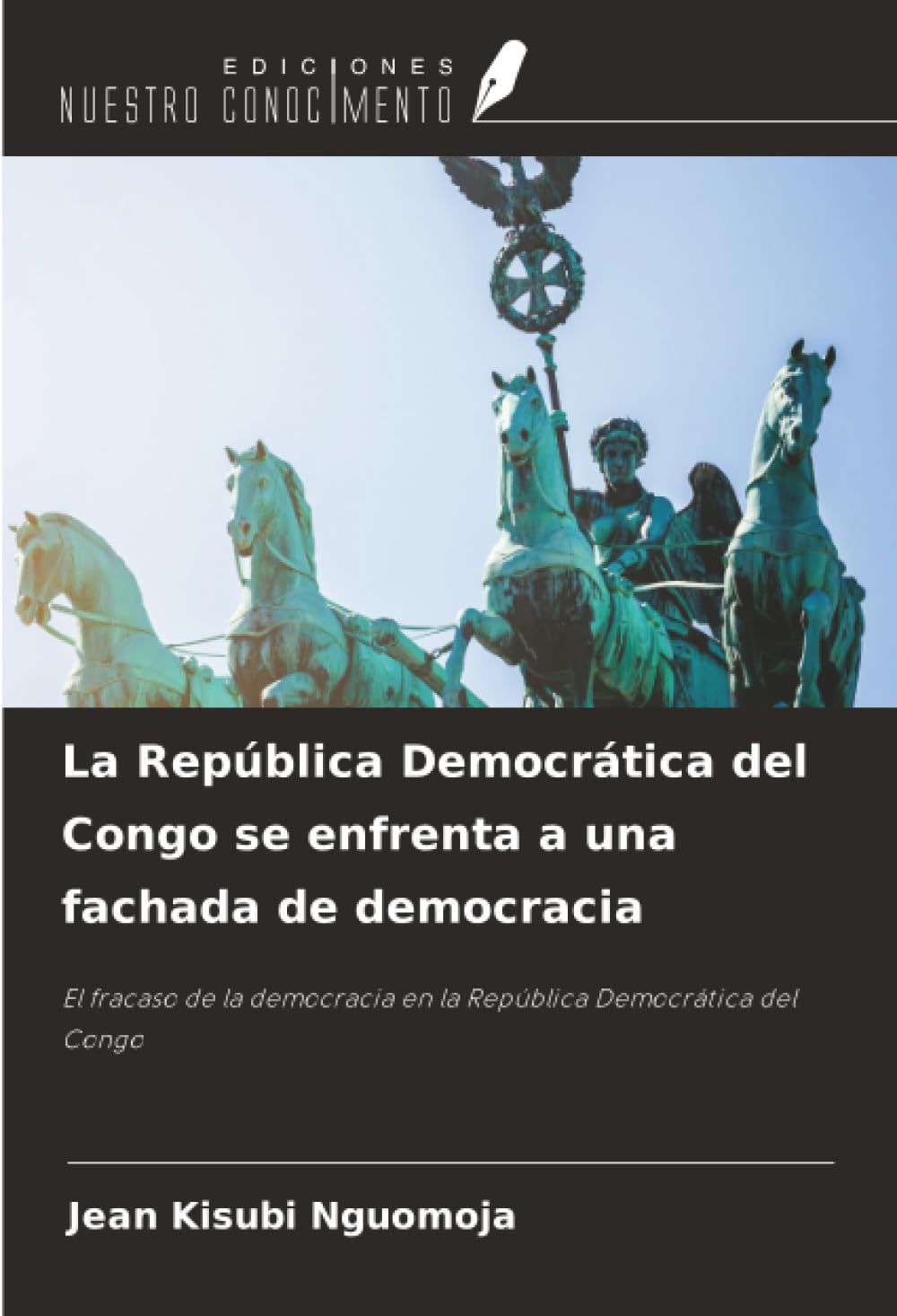 La República Democrática del Congo se enfrenta a una fachada de democracia: El fracaso de la democracia en la República Democrática del Congo