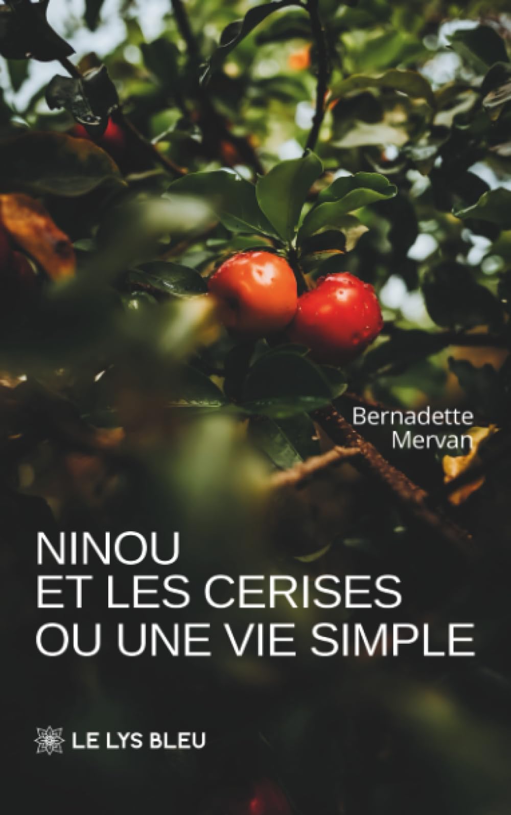 Ninou et les cerises ou une vie simple