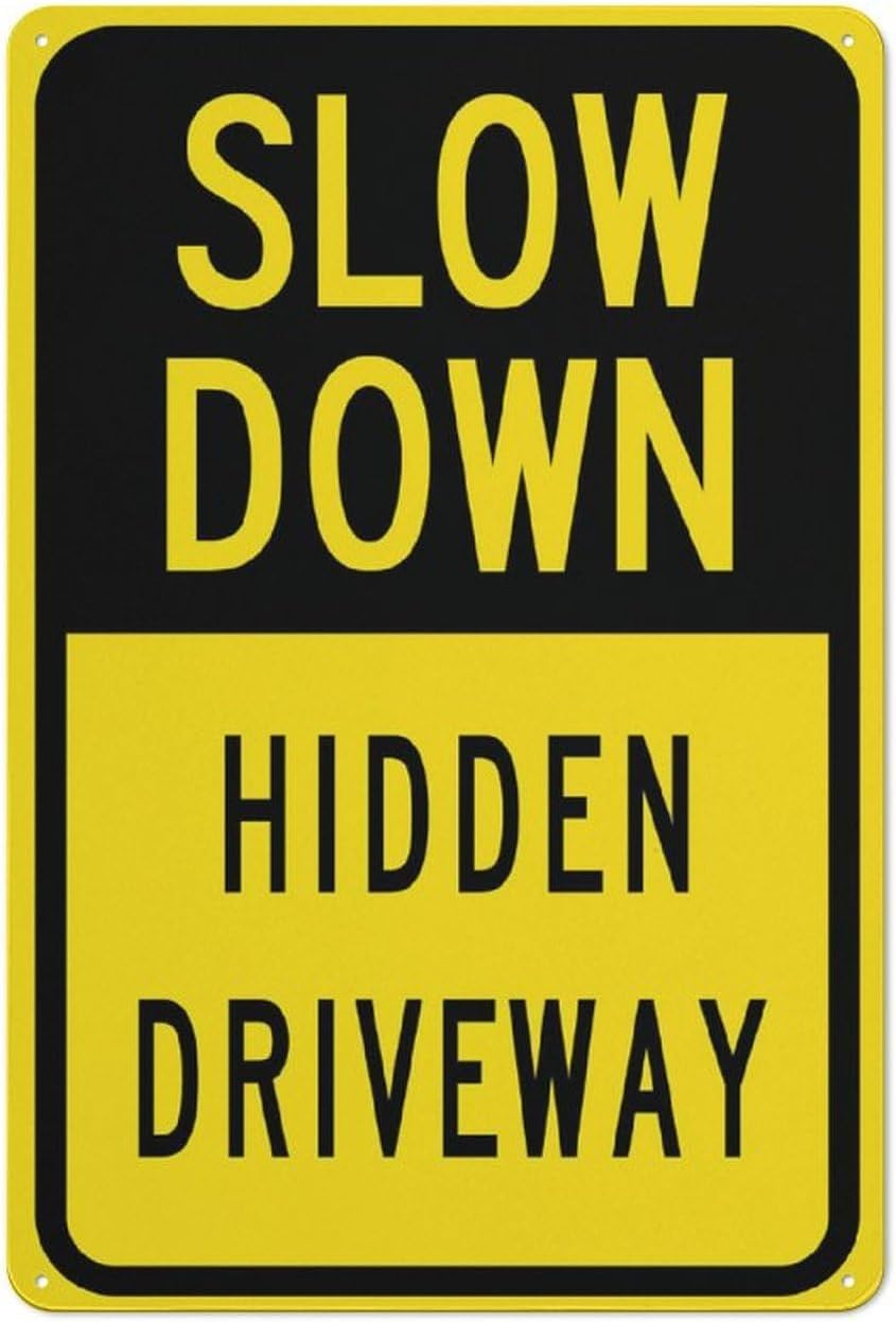 Slow Down Hidden Driveway Rust Free Aluminum Tin Sign - Warning Decor with Pre-Drilled Holes for Home Road, Rural Property - 12x16 Inch​