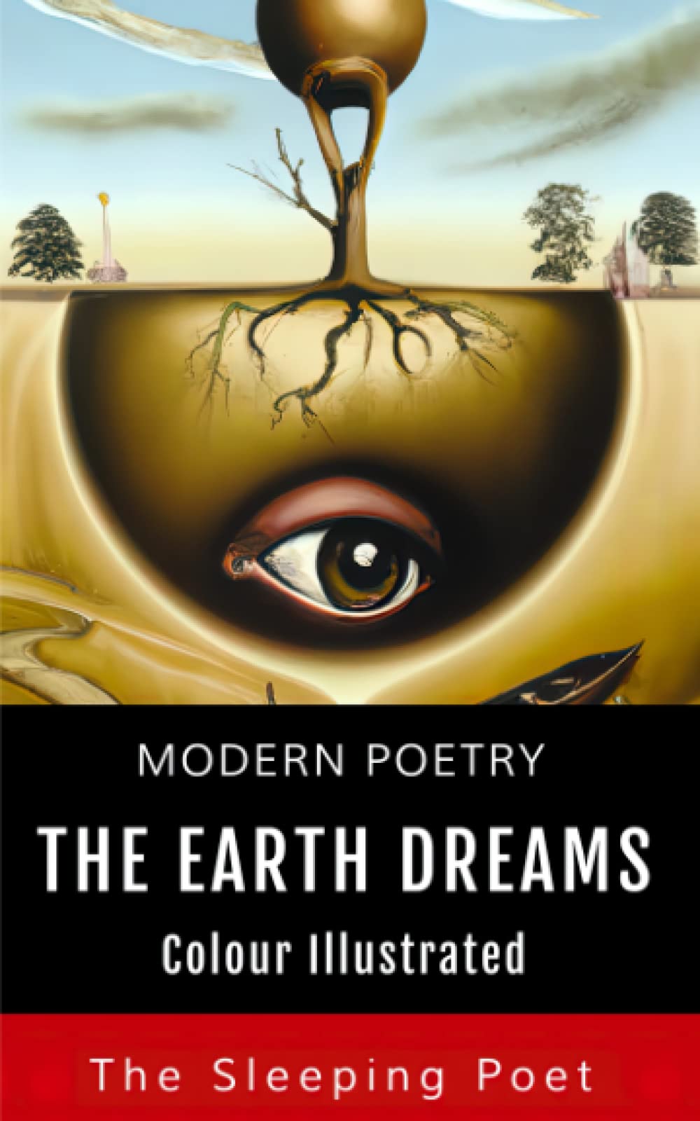 The Earth Dreams: Modern Poetry Colour Illustrated