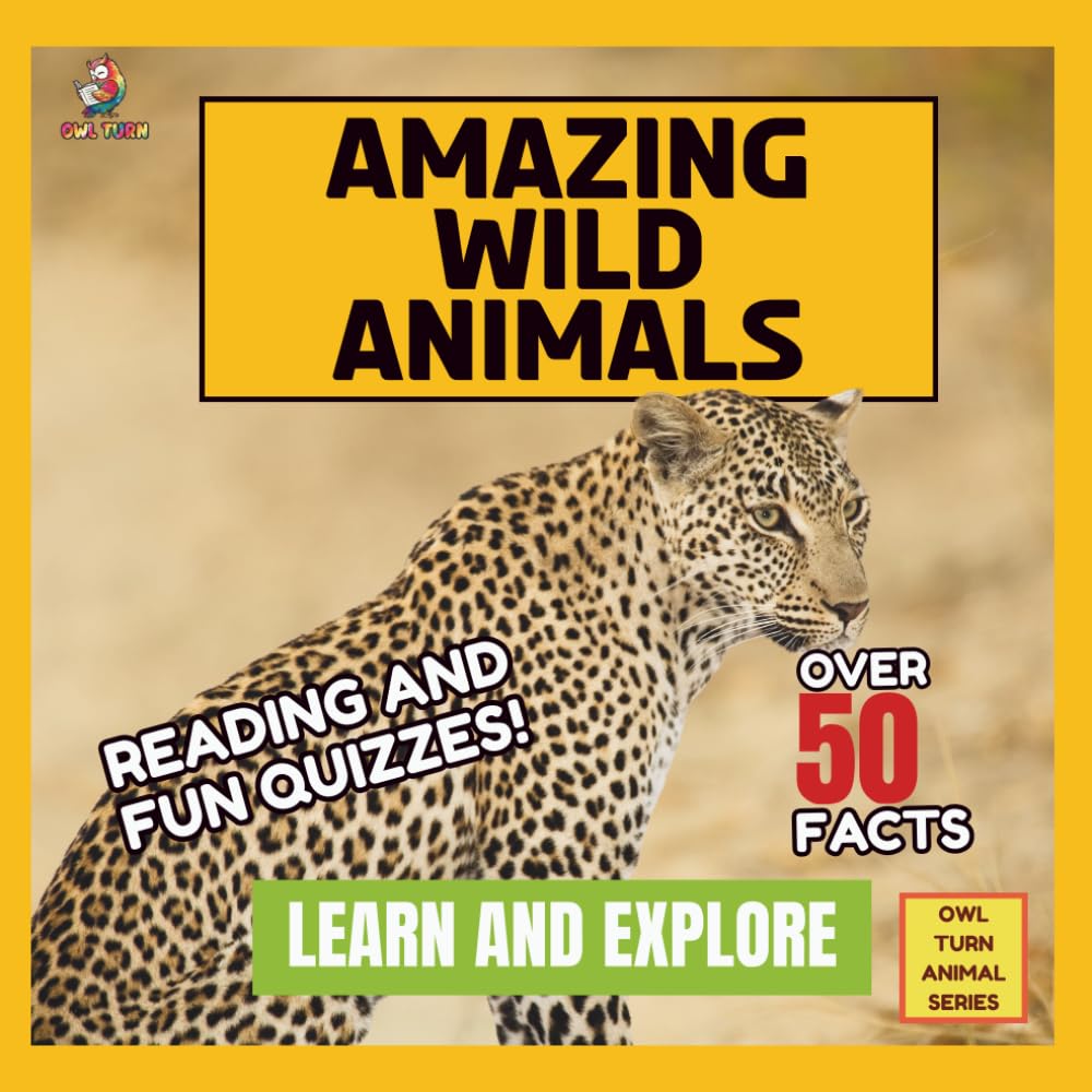 Amazing Wild Animals: Fun Facts, Quizzes, and Learning Adventures for Kids