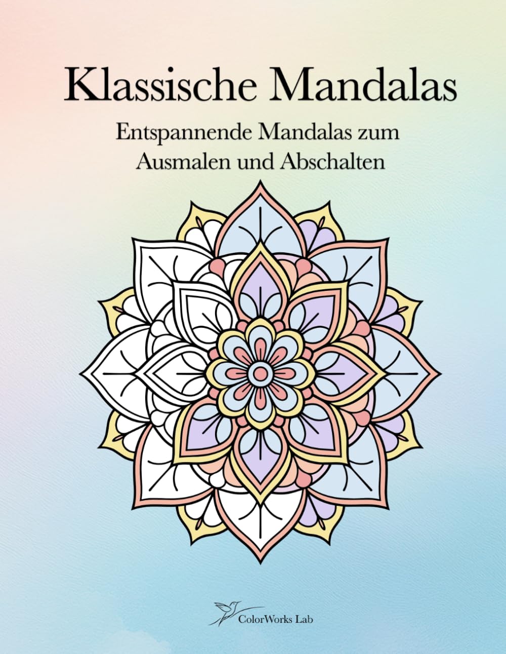 Klassische Mandalas: Entspannende Mandalas zum Ausmalen und Abschalten