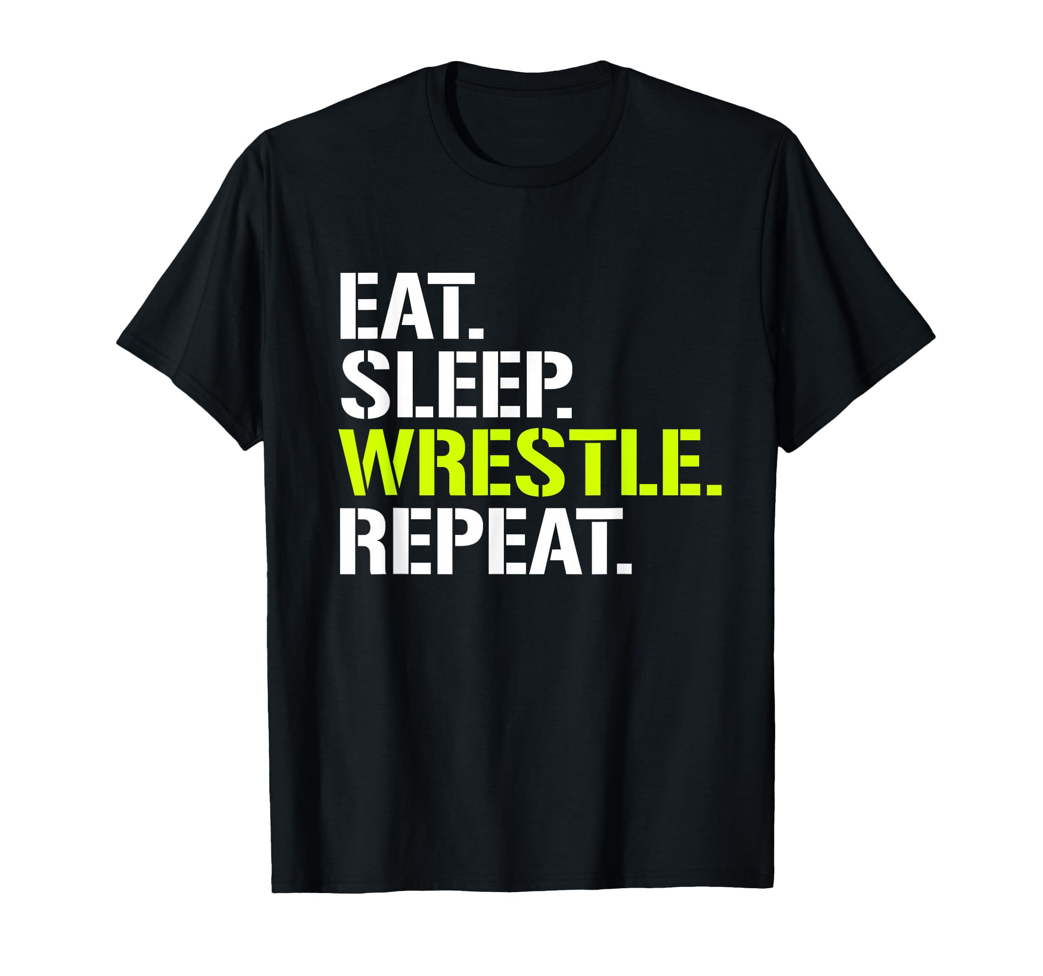 Eat Sleep Wrestle Repeat - Cool Wrestling T-Shirt