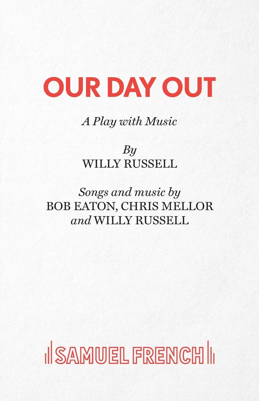 Our Day Out by Bob Eaton, Chris Mellors, Willy Russell (Paperback, 1985)