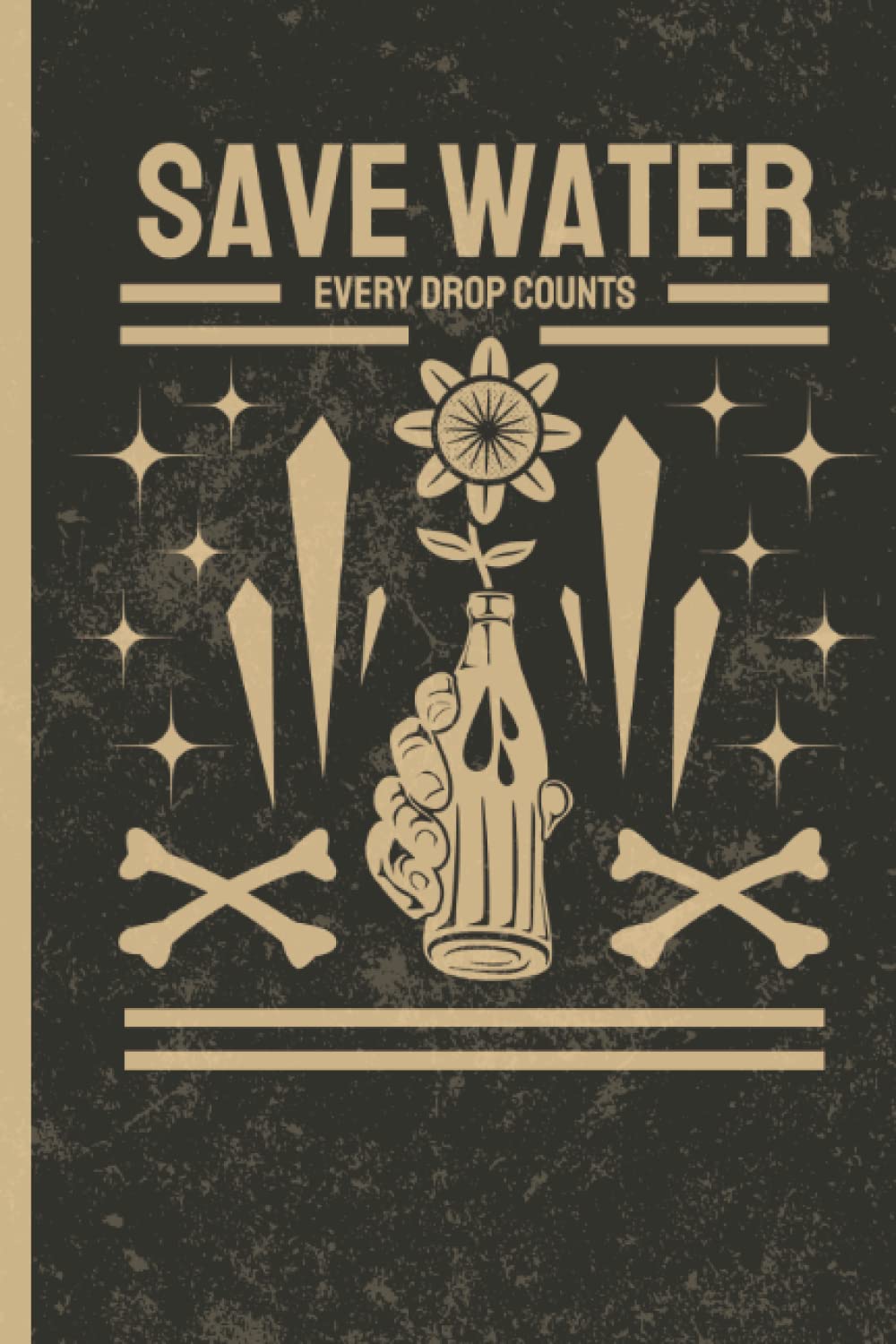 Save Water Every Drop Counts Vintage Notebook: Green Living Journal with a Vintage Look and Feel | Retro Planet Saving Diary For Journaling, Note-Taking And Planning | Wide Ruled