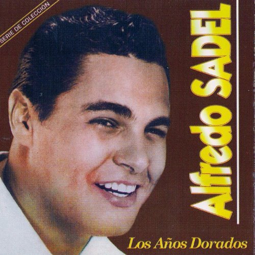 Los Años Dorados de Alfredo Sadel en Amazon Music Amazon.es