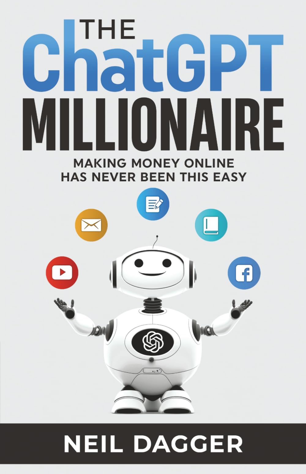 Independently Published The ChatGPT Millionaire: Making Money Online has never been this EASY Paperback – Big Book, 19 January 2023