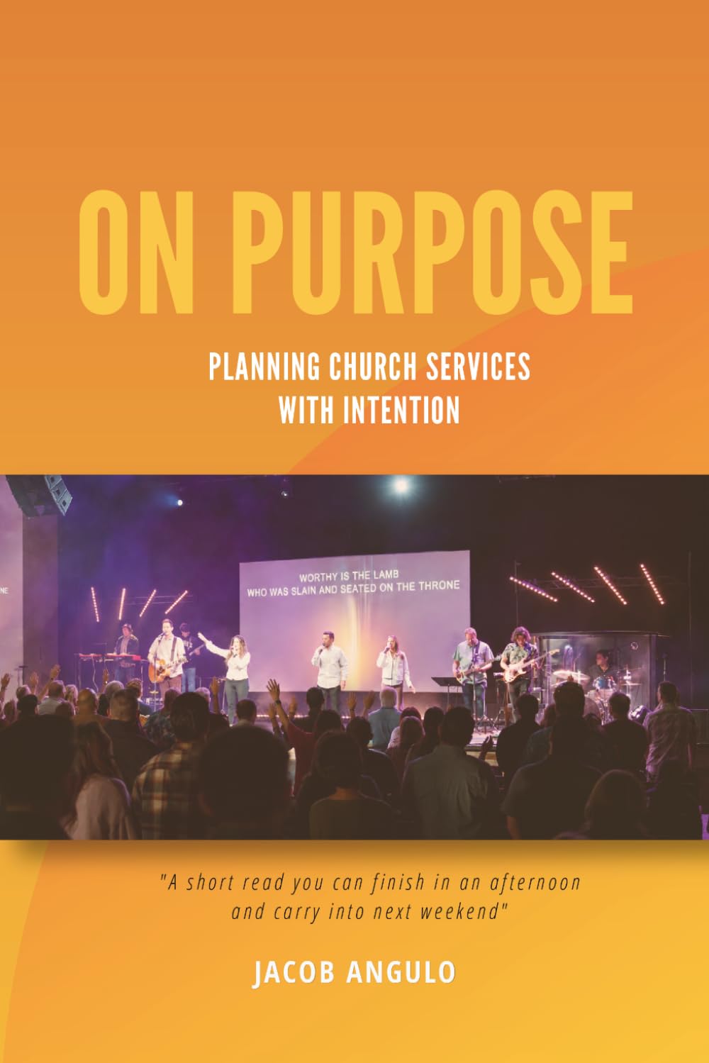 On Purpose: Planning Church Services with Intention