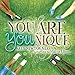 You Are You-nique
