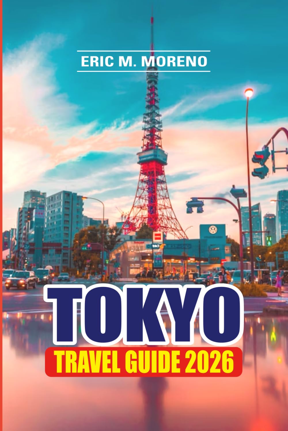 Tokyo Travel Guide 2026: Clear Itineraries, Train System Simplified & Budget-Smart Tips for Modern Travelers Visiting Japan’s Capital
