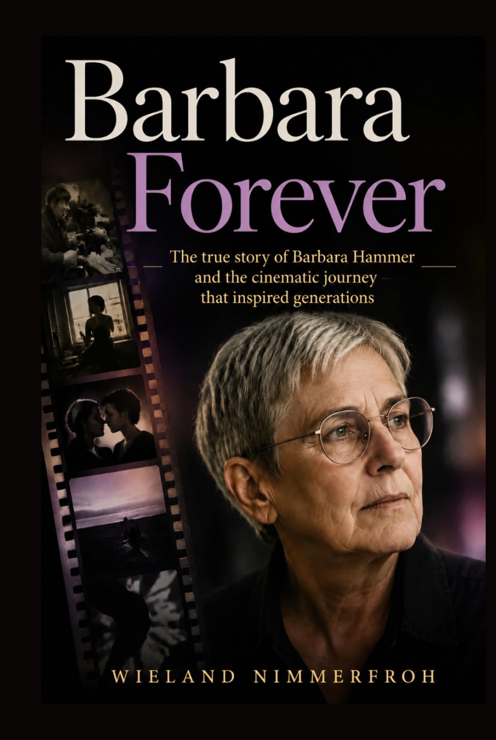 Barbara Forever: The true story of Barbara Hammer and the cinematic journey that inspired generations