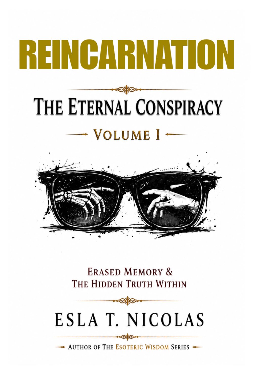 Reincarnation: The Eternal Conspiracy — Volume 1