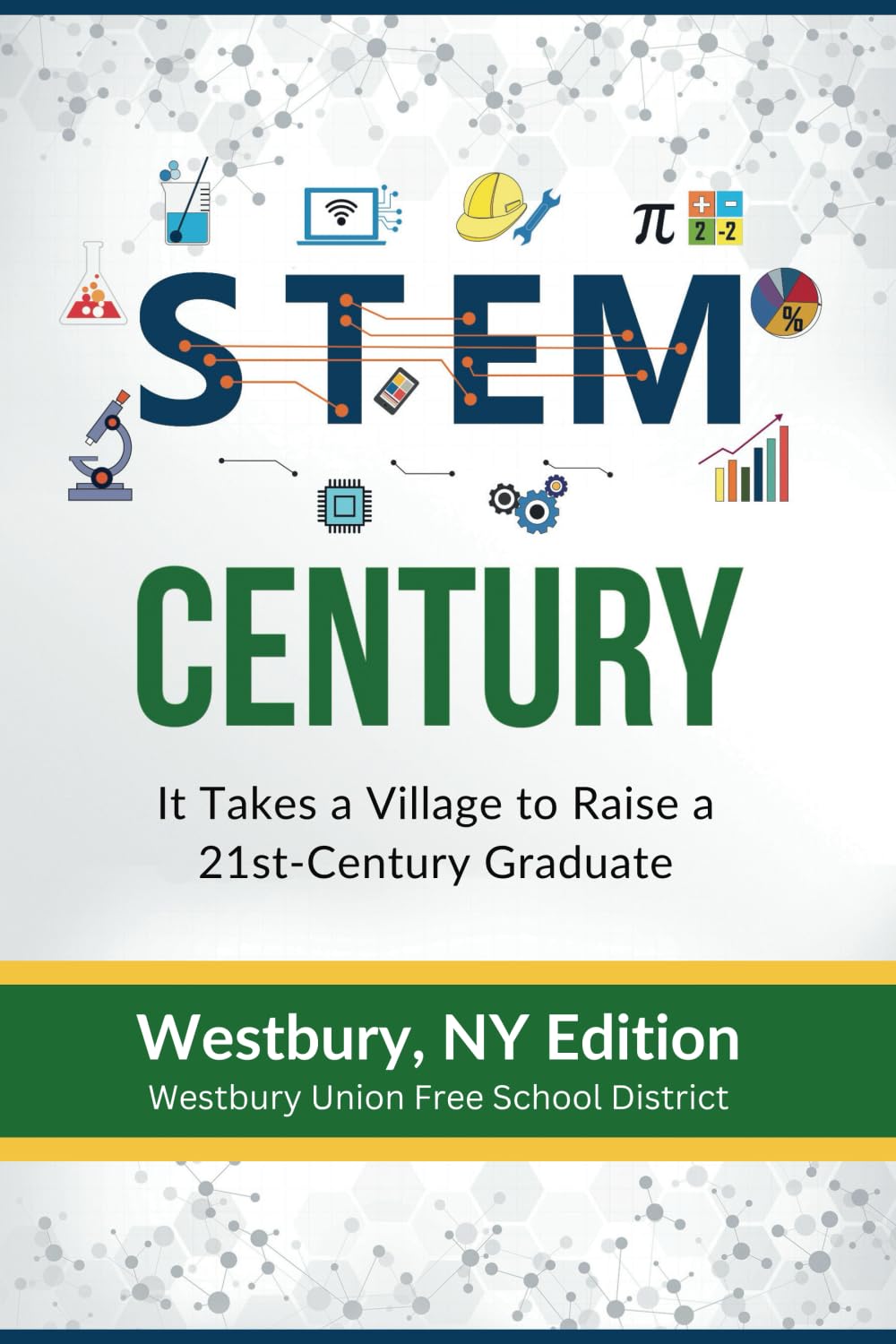 STEM Century: It Takes a Village to Raise a 21st-Century Graduate: Westbury, NY Edition