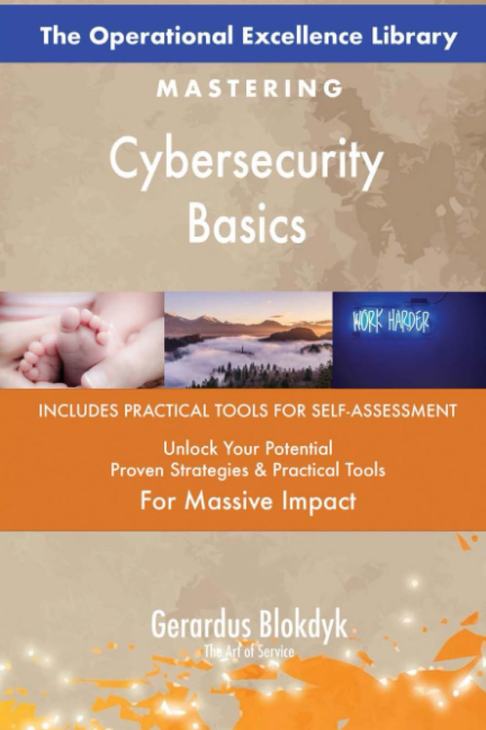 The Operational Excellence Library; Mastering Cybersecurity Basics