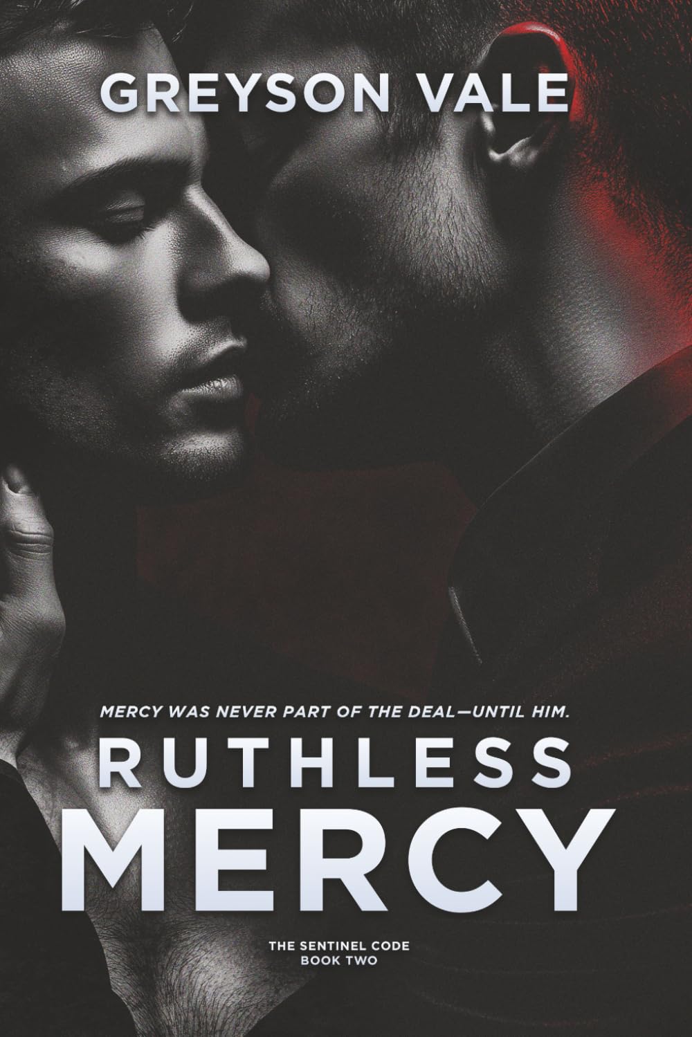 Ruthless Mercy: The Sentinel Code Book Two