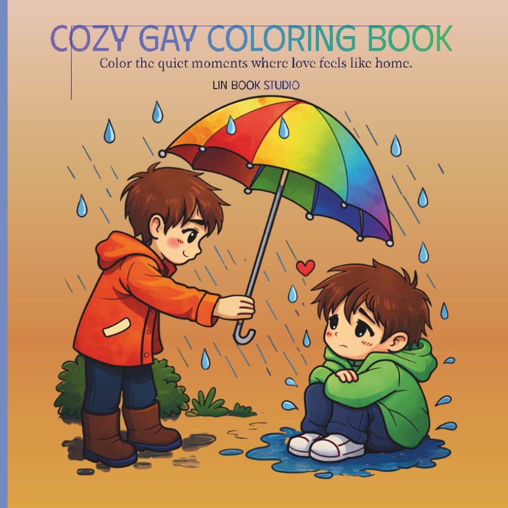 Cozy Gay Coloring Book: A Cute LGBTQ+ Love Coloring Book for Relaxation, Comfort, and Sweet Couple Moments