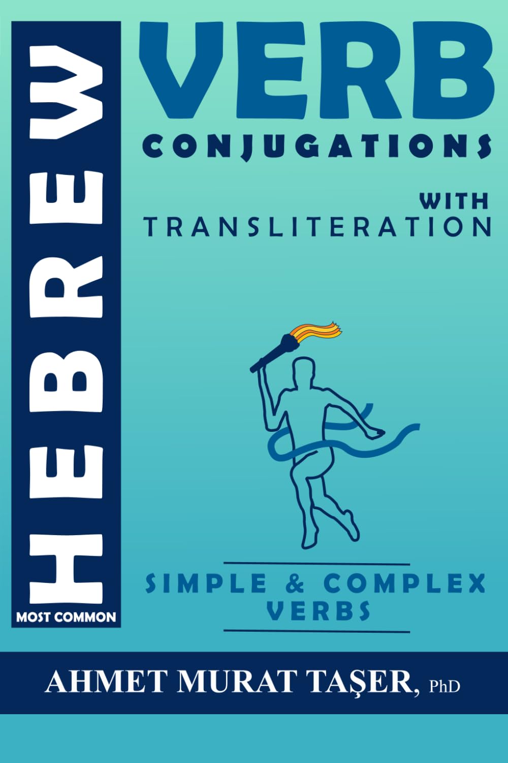 Most Common Hebrew Verb Conjugations with Transliteration: Complete Edition: 3