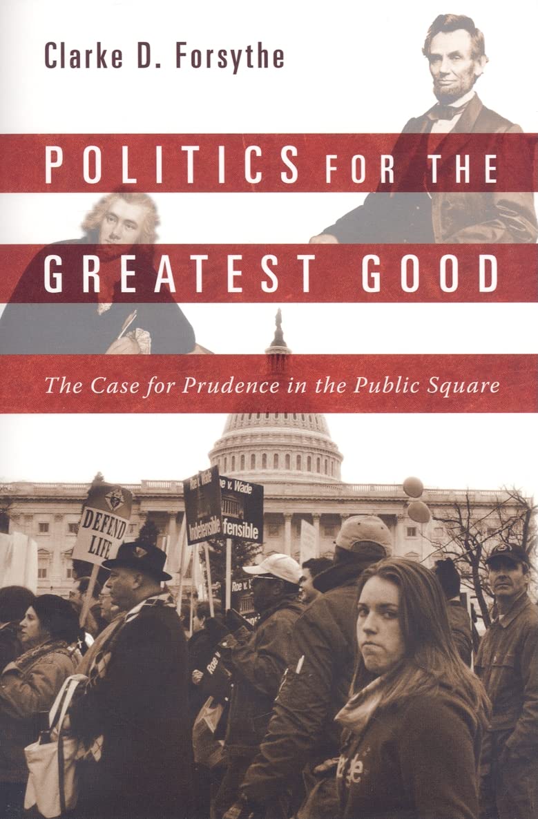 Buy Politics for the Greatest Good: The Case for Prudence in the Public Square — BookShops.in