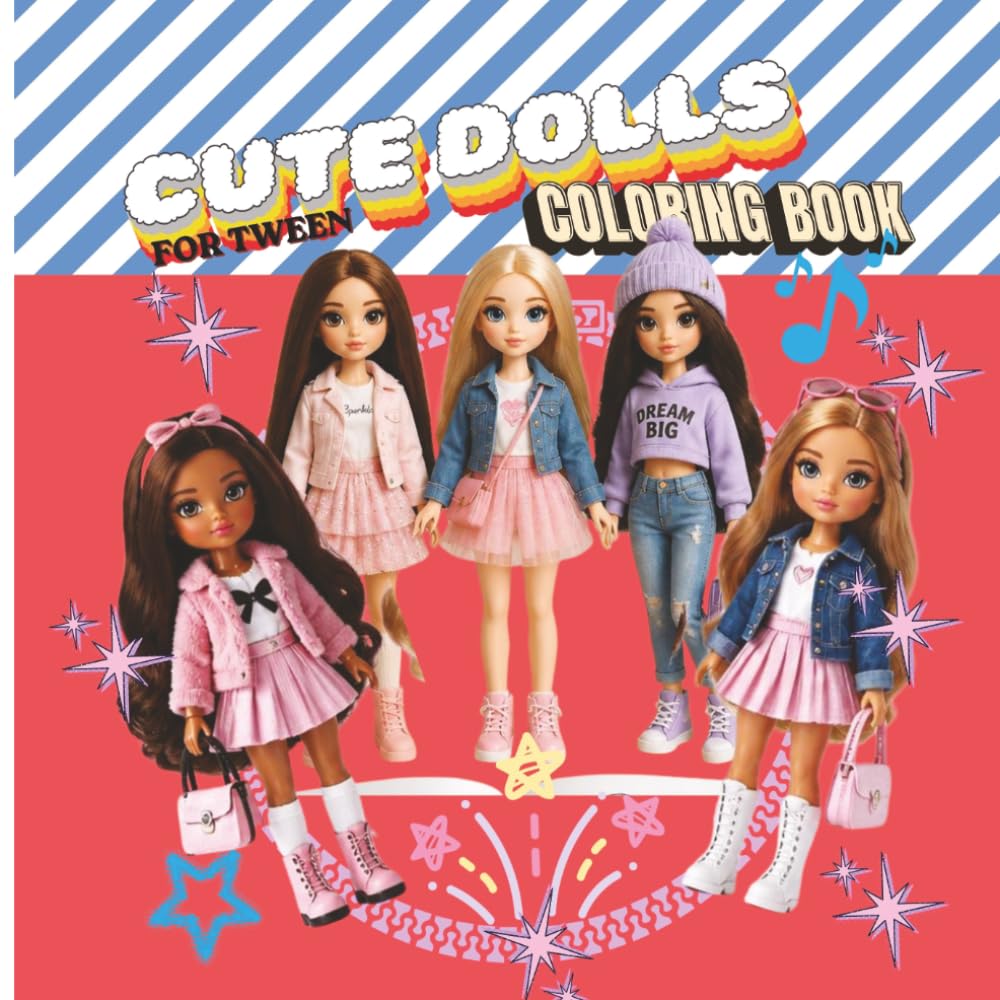 CUTE DOLLS: FOR TWEEN COLORING BOOK