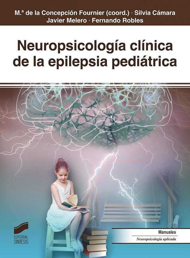 Neuropsicología clínica de la epilepsia pediátrica: 28 (Bibliotec...
