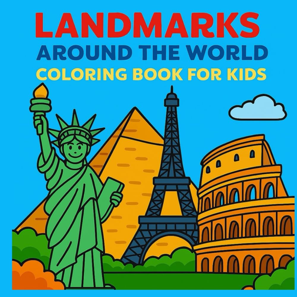 Landmarks of the World: Coloring Book for Toddlers Ages 3–5: Easy and Fun Coloring Pages of Famous Landmarks for Kids | Big Bold Outlines, Simple ... Book for Preschoolers and Kindergarten