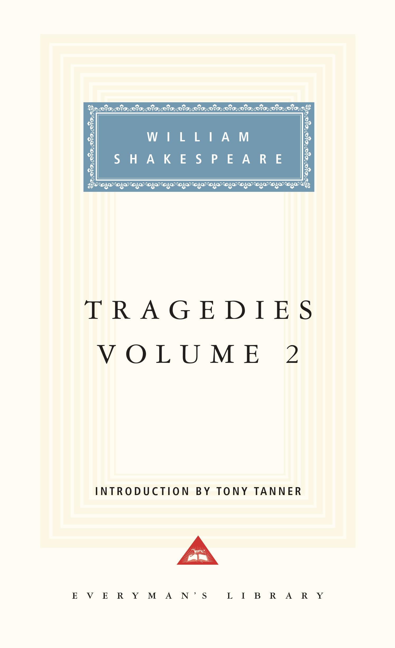 Tragedies, Volume 2: Introduction by Tony Tanner (Shakespeare's Tragedies, Band 2)
