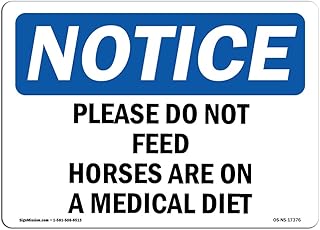 OSHA Notice Sign - Please Do Not Feed Horses are On A Medical Diet | Rigid Plastic Sign | Protect Your Business, Work Site, Warehouse | Made in The USA