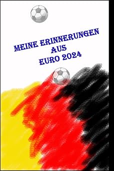 Meine Erinnerungen aus EURO 2024