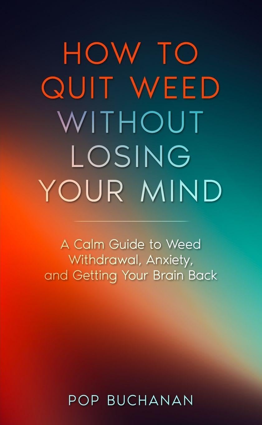 How to Quit Weed Without Losing Your Mind: A Calm Guide to Marijuana Withdrawal, Anxiety, and Getting Your Brain Back: 1 (Sober Is Dope Pocket Guides)