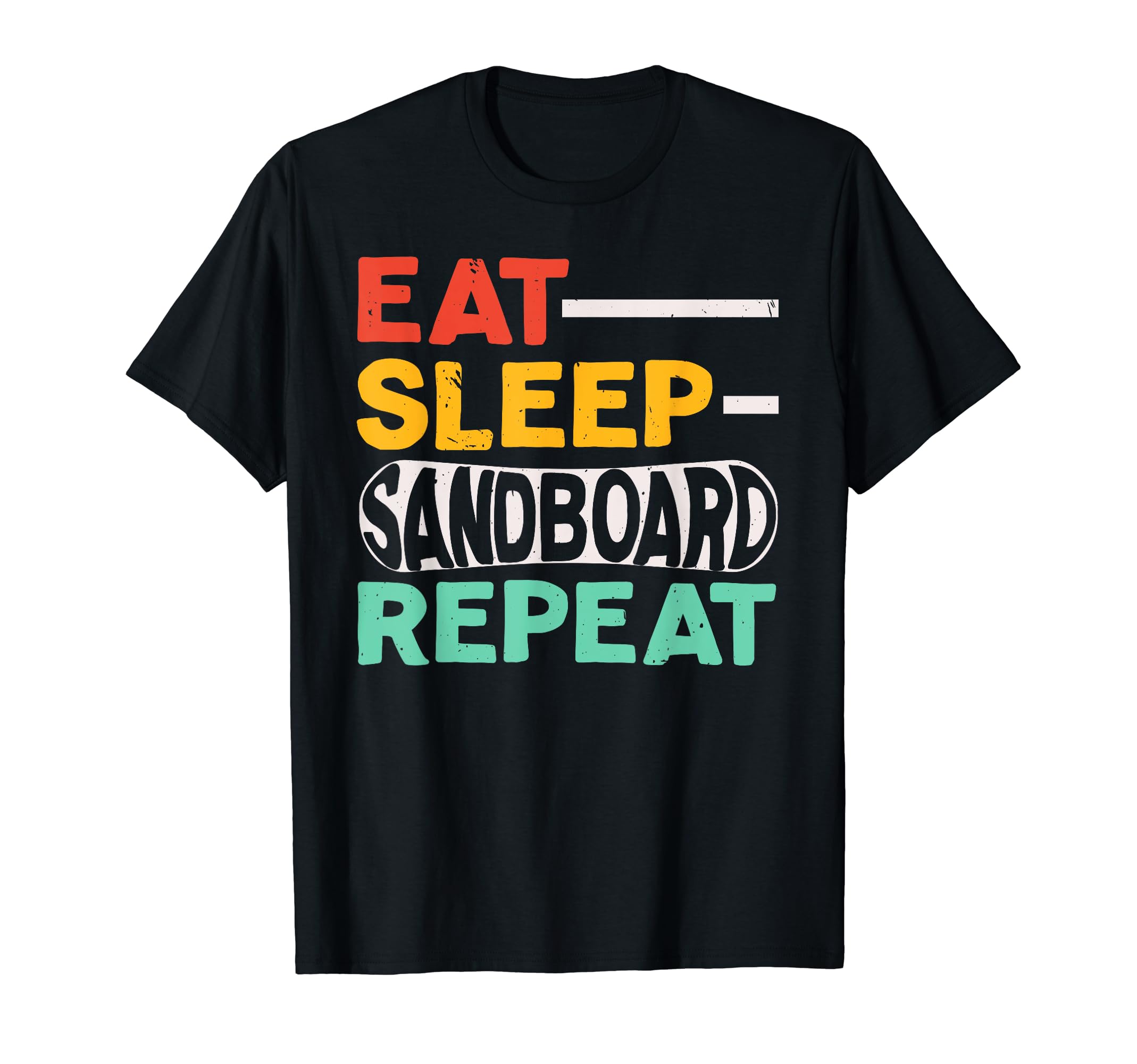 Sanboarding Sand Boarder SandboardingEat Sleep Sandboard Repeat Boardsport Sandboarding T-Shirt