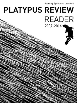 The Platypus Review Reader, 2007-2014