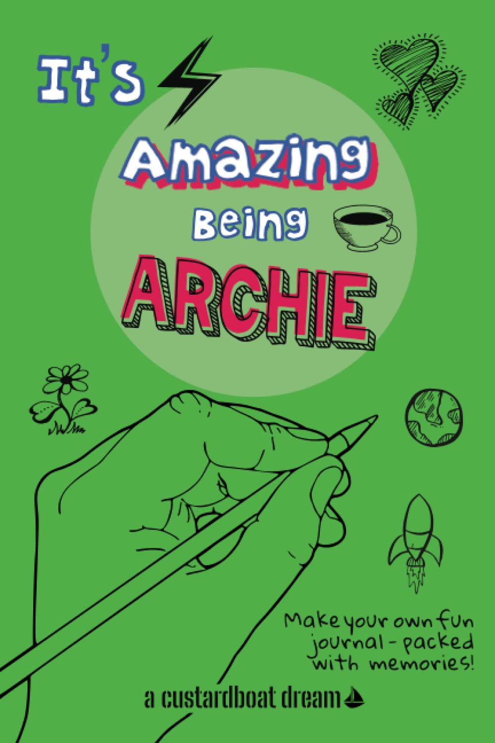 It's Amazing Being Archie: A fun activity personal name journal.