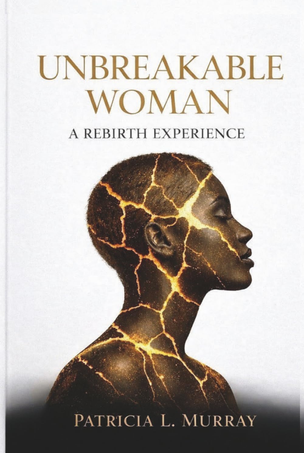 Unbreakable Woman: A Rebirth Experience      Hardcover – March 14, 2026