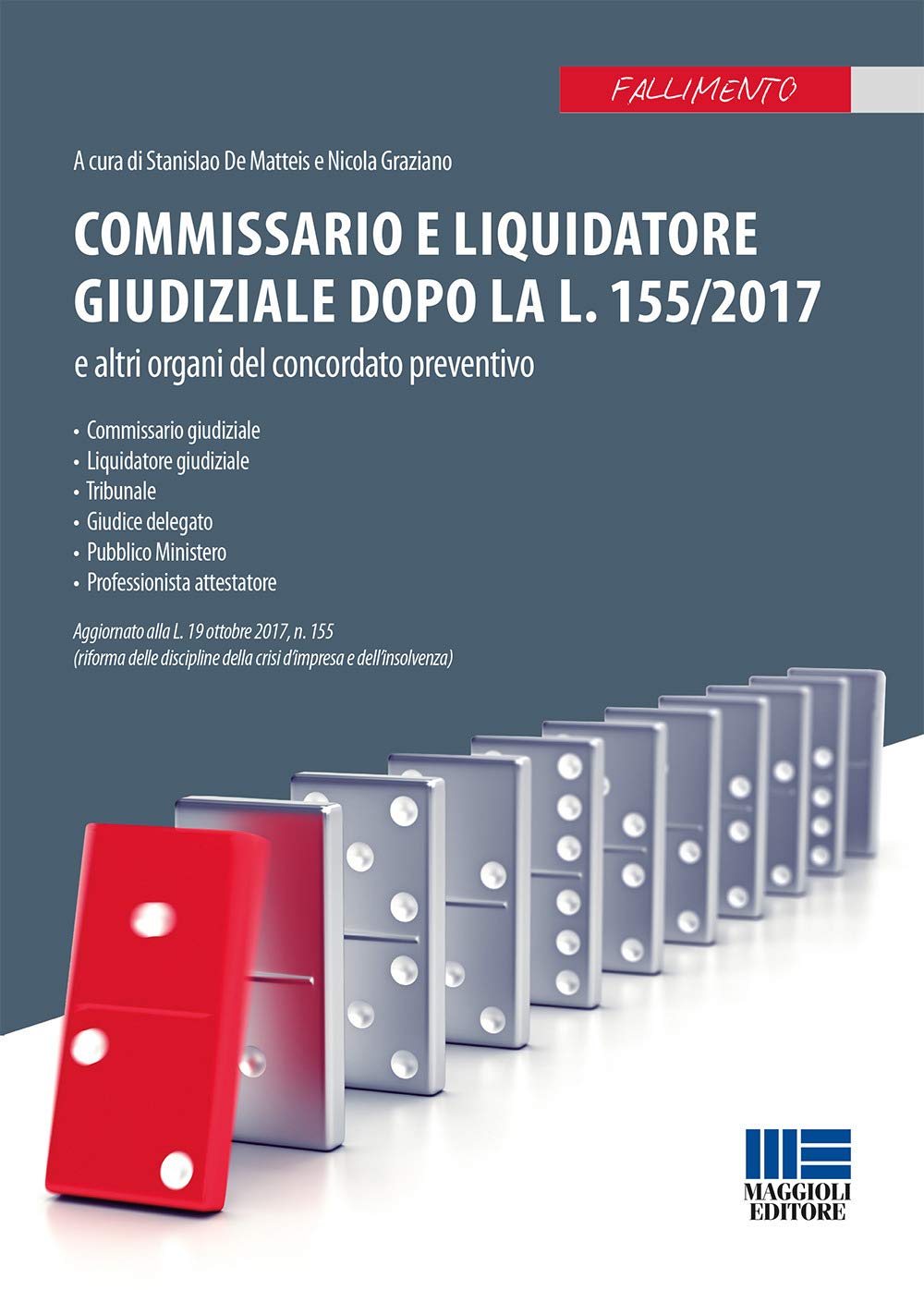 Commissario giudiziale e commissario liquidatore nel concordato preventivo  : Graziano, Nicola, De Matteis, Stanislao: Amazon.it: Libri