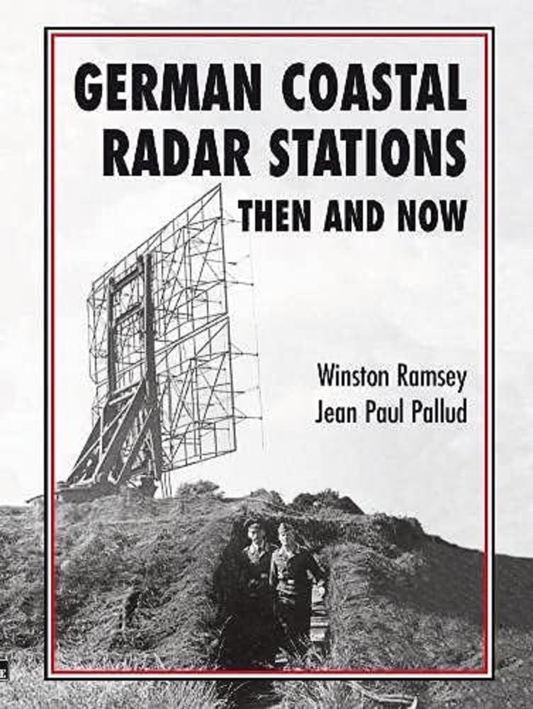 GERMAN COASTAL RADAR STATIONS THEN & NOW. WW2 Atlantic Wall, Bruneval Raid D-Day