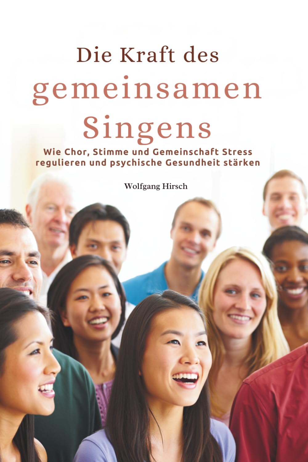 Die Kraft des gemeinsamen Singens: Wie Chor, Stimme und Gemeinschaft Stress regulieren und psychische Gesundheit stärken