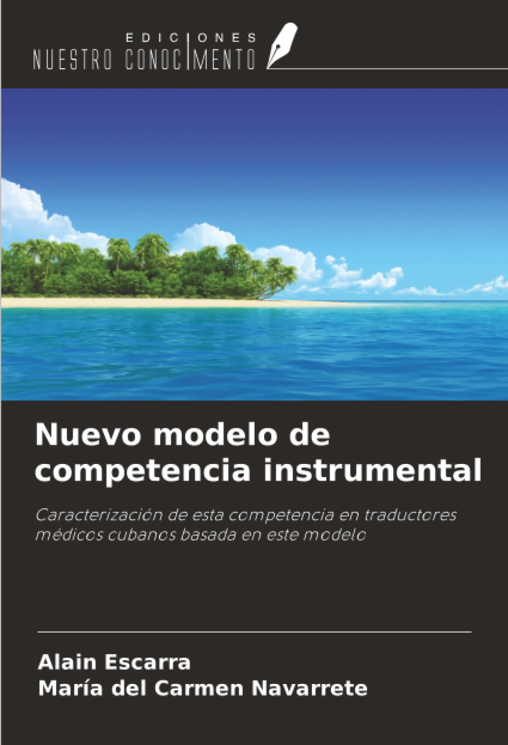 Nuevo modelo de competencia instrumental: Caracterización de esta competencia en traductores médicos cubanos basada en este modelo