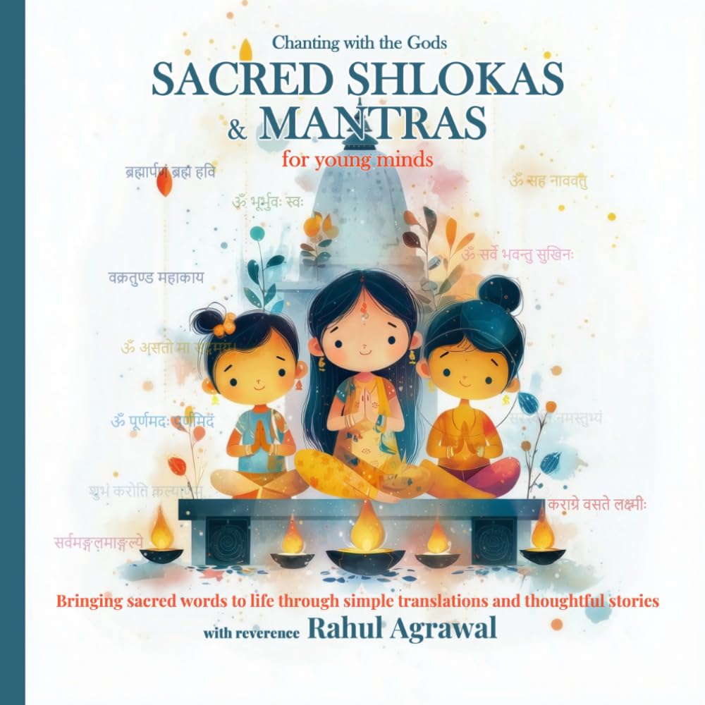 Sacred Shlokas and Mantras for Young Minds: Chanting with the Gods (Bhakti Series)
