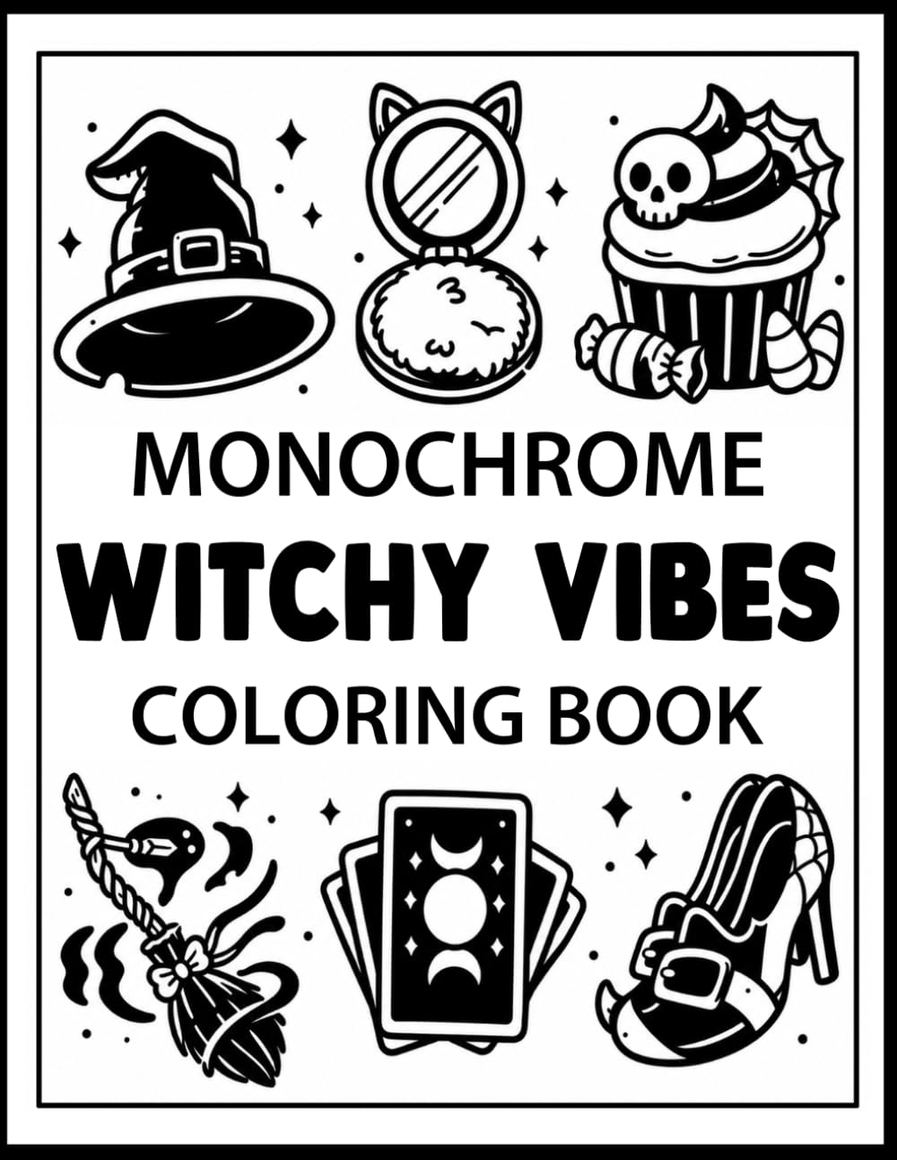 Witchy Vibes: Monochrome Coloring Book: Magic Potions, Witch Hats, Halloween, Relaxing Monochrome Pages for Stress Relief