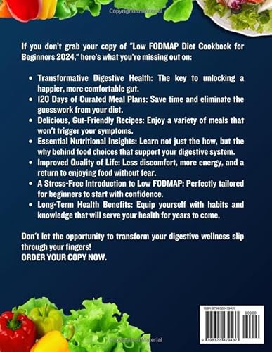 Low FODMAP diet cookbook for beginners 2024: A Guide to Delicious and Gut-Friendly Recipes for IBS R
