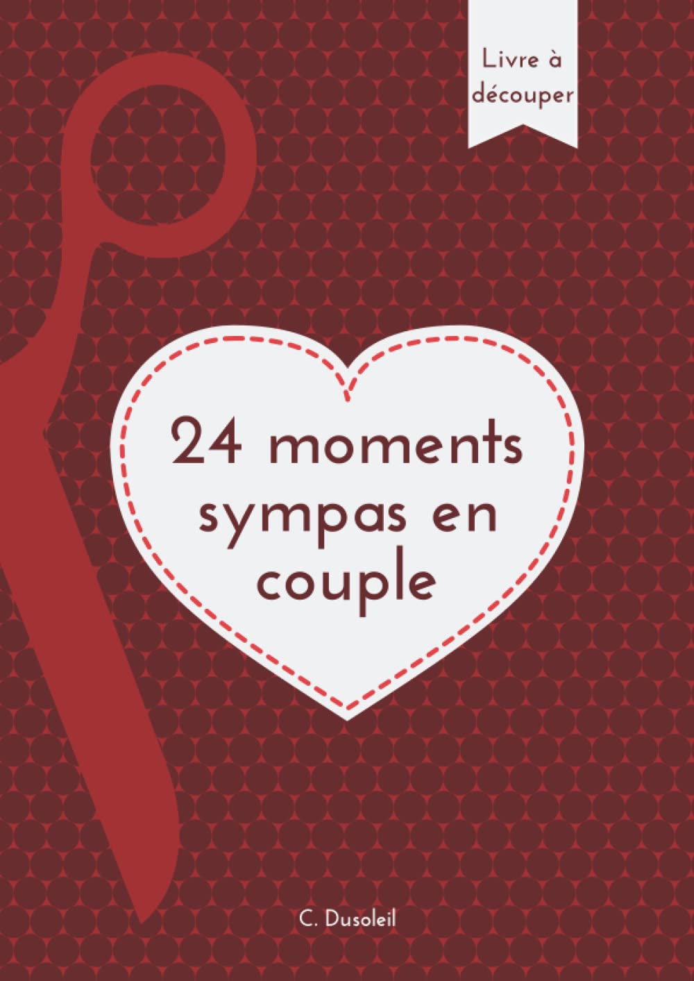 Livre à Découper pour Couples - 24 Activités Amusantes à Partager