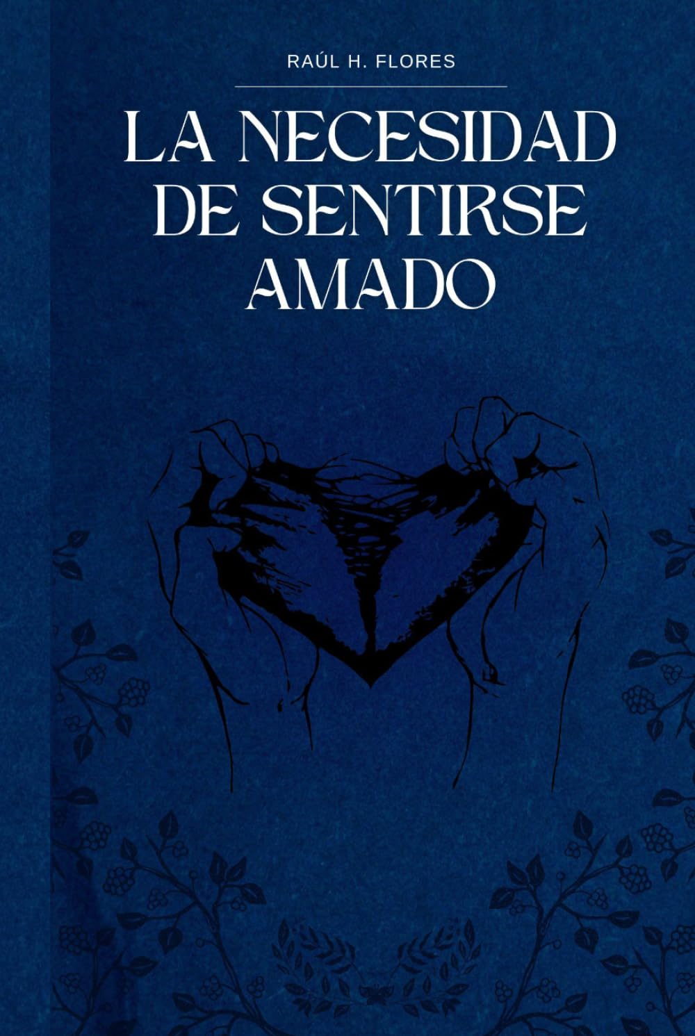 LA NECESIDAD DE SENTIRSE AMADO