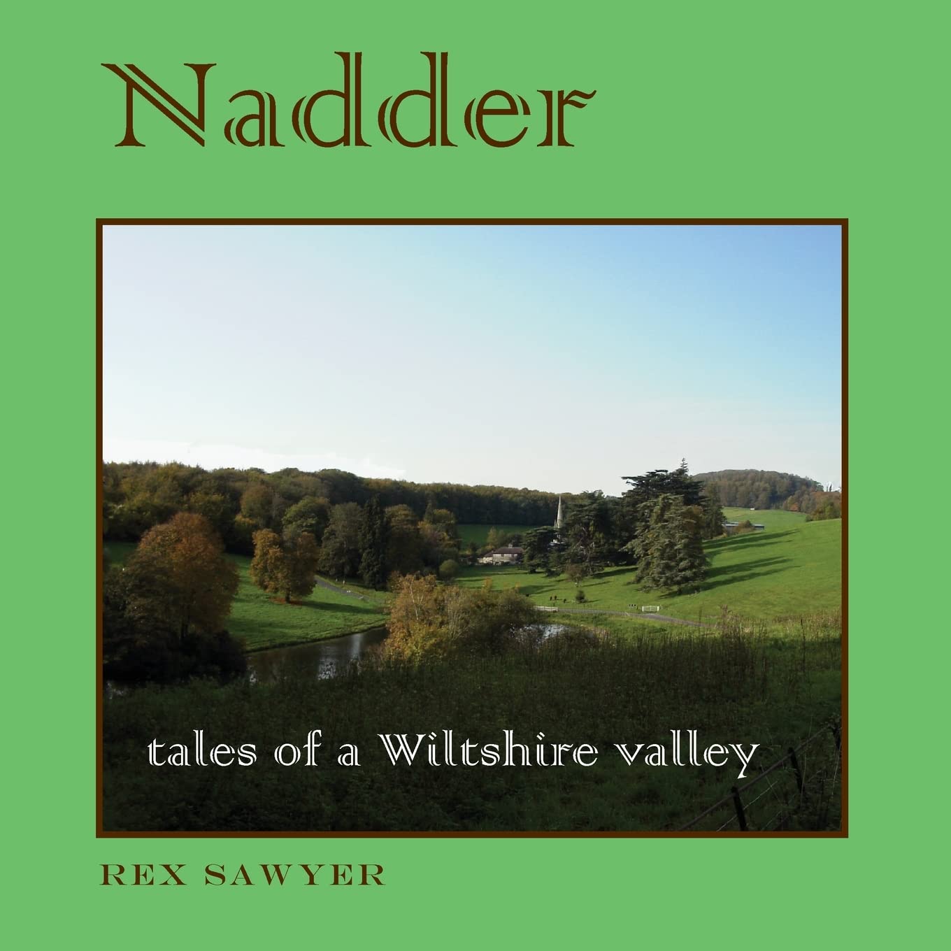 Nadder: Tales of a Wiltshire Valley