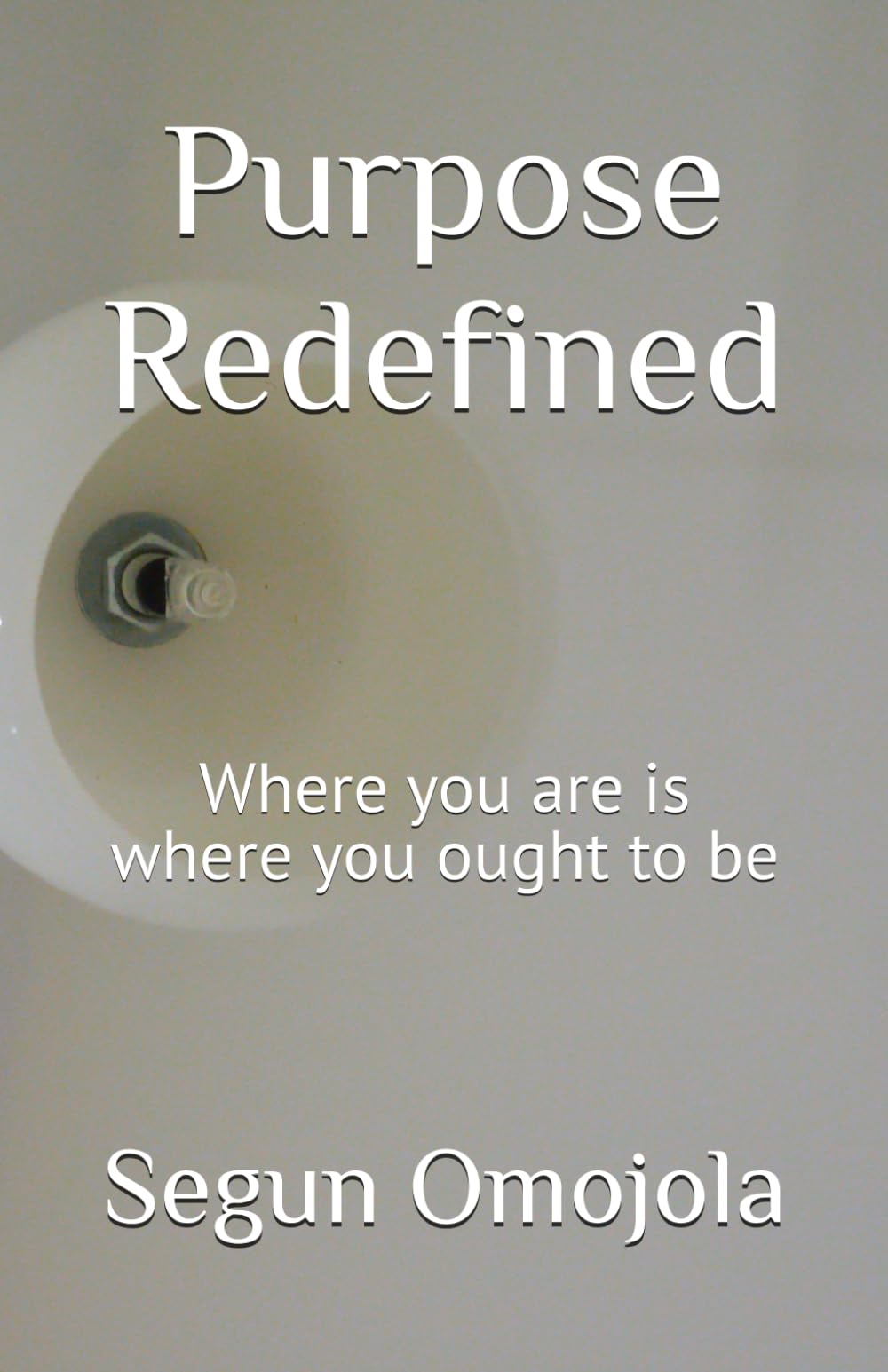 Purpose Redefined: Where you are is where you ought to be