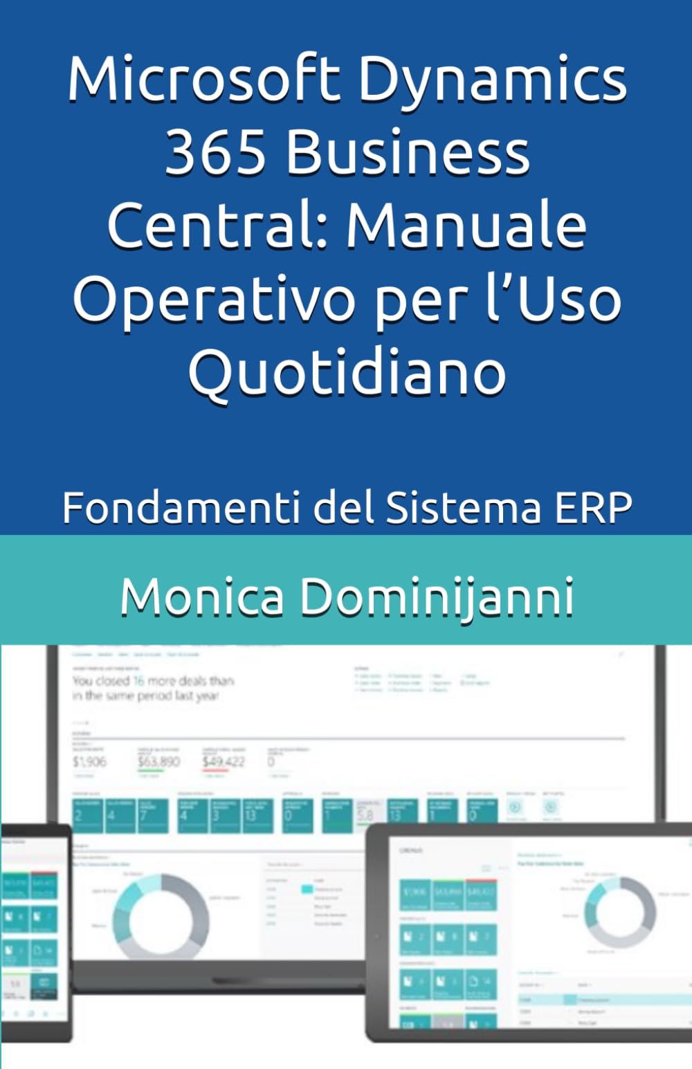 Microsoft Dynamics 365 Business Central: Manuale Operativo per l’Uso Quotidiano: Fondamenti del Sistema ERP