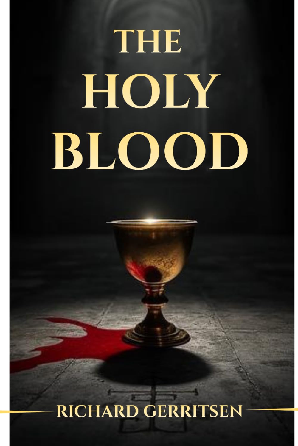THE HOLY BLOOD: A Religious Conspiracy Thriller