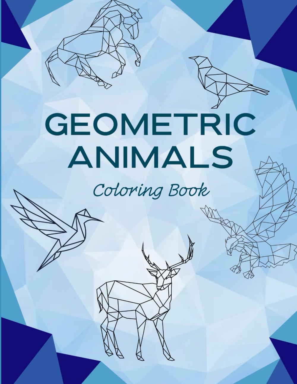 Geometric Animals Coloring Book: Geometric Animals Coloring Book