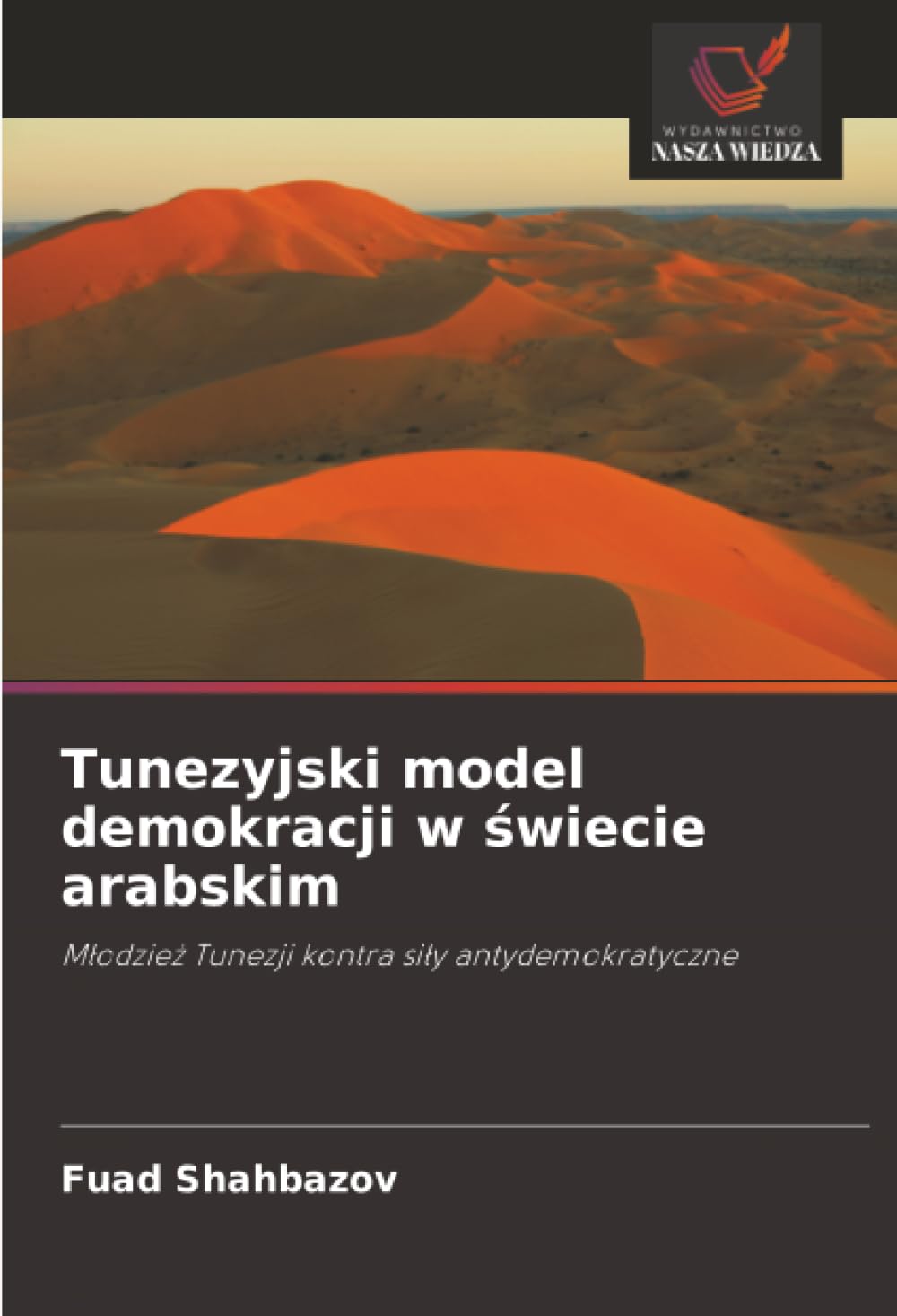 Tunezyjski model demokracji w ¿wiecie arabskim: M¿odzie¿ Tunezji kontra si¿y antydemokratyczne