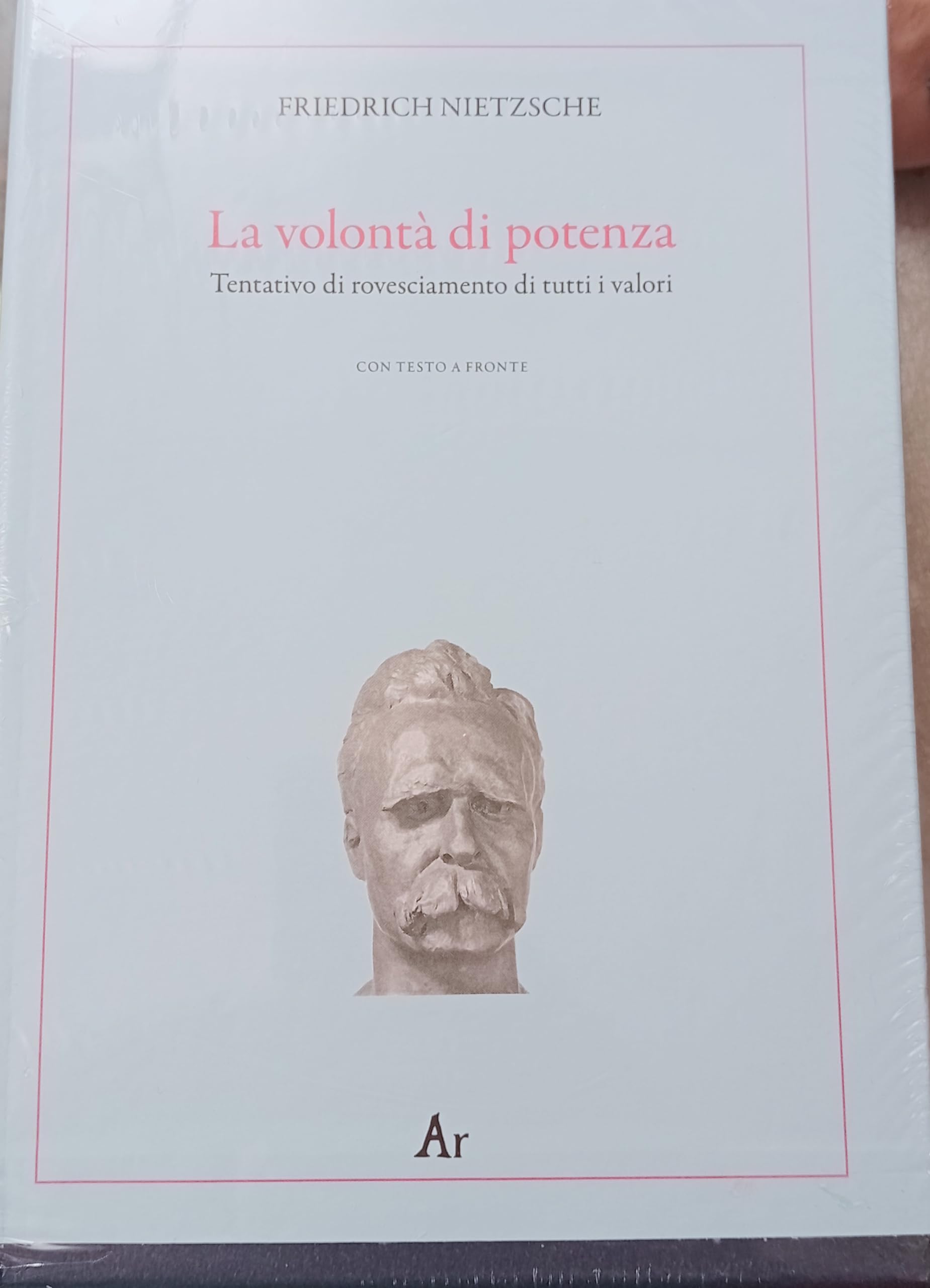 La Volontà Di Potenza. Tentativo Di Rovesciamento Di Tutti I Valori. Testo Tedesco A Fronte - 4